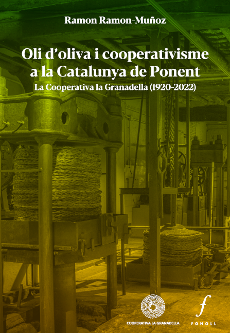 Ramon Ramon-Muñoz , "Oli d’oliva i cooperativisme a la Catalunya de Ponent. La Cooperativa la Granadella (1920-2022)"