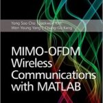 Free Download MIMO OFDM Wireless Communications with MATLAB pdf