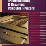 roubleshooting-Repairing-Computer-Printers-2nd-Edition-by-Stephen-J-pdf-free-download