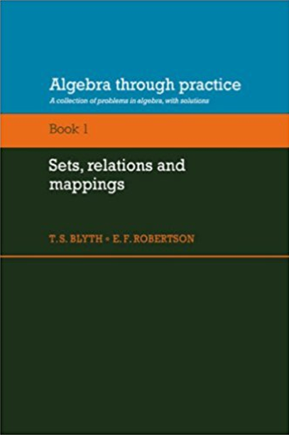 Algebra Through Practice Book 1 Sets Relations and Mappings pdf-free-download