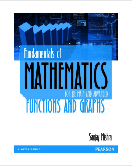 Download Fundamentals of Mathematics Functions and Graphs Book by Sanjay Mishra pdf