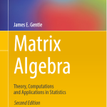 Matrix Algebra Theory Computations and Applications in Statistics 2nd Edition pdf